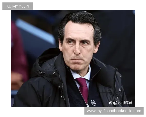 埃梅里执教维拉本赛季表现稳健，竞争力持续提升